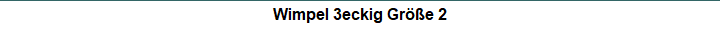 Wimpel 3eckig Gre 2