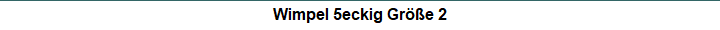 Wimpel 5eckig Gre 2